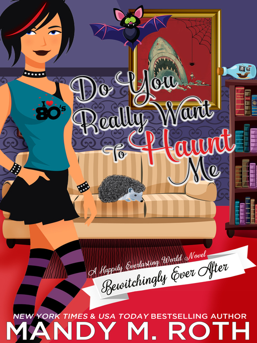 Title details for Do You Really Want to Haunt Me? by Mandy M. Roth - Available